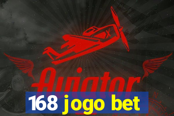 168 jogo bet